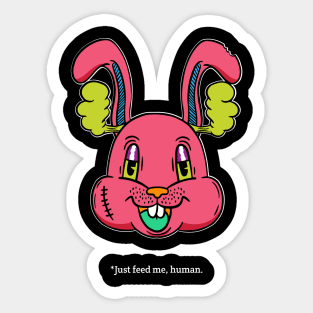 Feed Me Human Rabbit Sticker